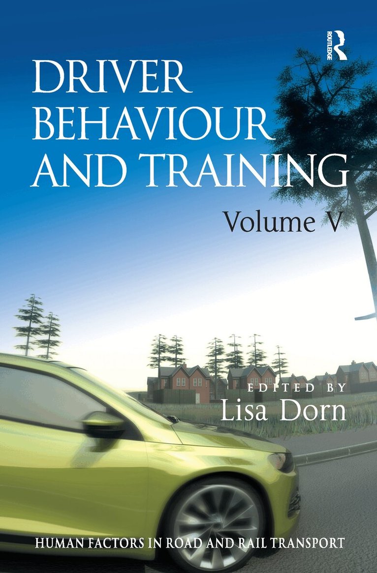 Lisa Dorn - Driver Behaviour and Training: Volume V, Inbunden
