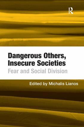 Michalis Lianos - Dangerous Others, Insecure Societies, Inbunden