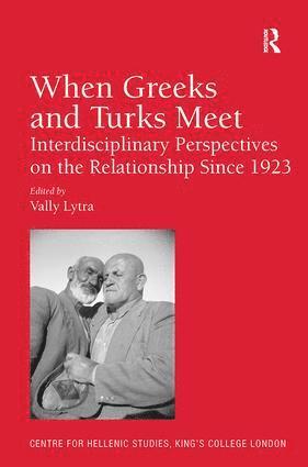 When Greeks and Turks Meet av Vally Lytra