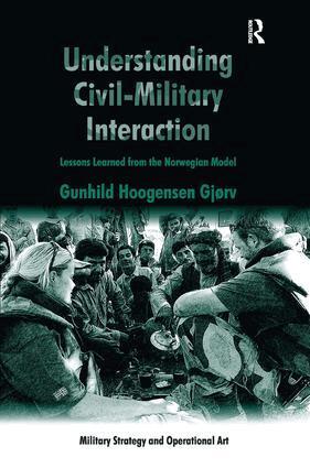 Understanding Civil-Military Interaction by Gunhild Hoogensen Gjørv