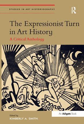 Kimberly A. Smith - Expressionist Turn in Art History, Inbunden