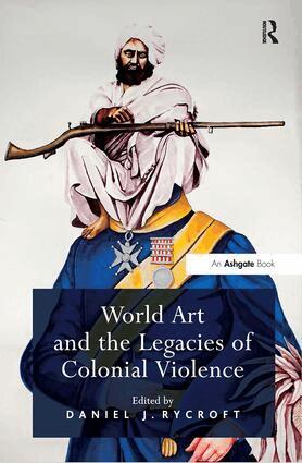 Daniel J. Rycroft - World Art and the Legacies of Colonial Violence, Inbunden. Tillgänglighet: Lägg i varukorg