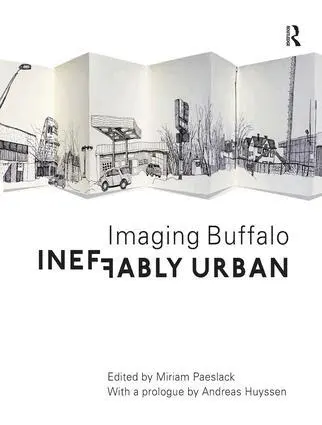 Miriam Paeslack - Ineffably Urban: Imaging Buffalo, Inbunden. Tillgänglighet: Lägg i varukorg