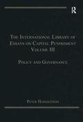 The International Library of Essays on Capital Punishment, Volume 3