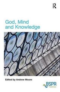 God, Mind and Knowledge