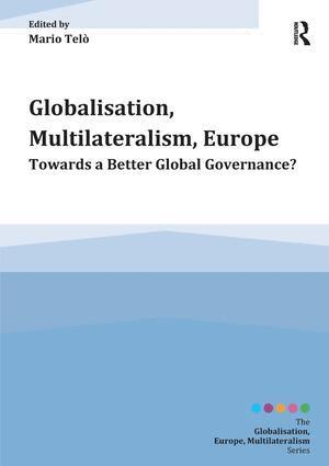 Mario Telò - Globalisation, Multilateralism, Europe, Inbunden