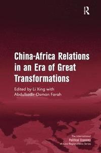 China-Africa Relations in an Era of Great Transformations