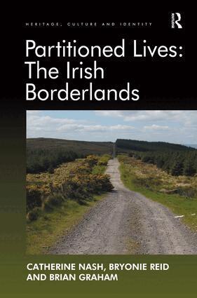 Catherine Nash, Bryonie Reid - Partitioned Lives: The Irish Borderlands, Inbunden