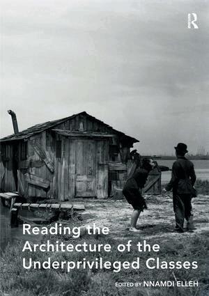 Nnamdi Elleh - Reading the Architecture of the Underprivileged Classes, Inbunden. Tillgänglighet: Lägg i varukorg