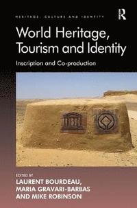 World Heritage, Tourism and Identity