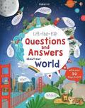 Lift-the-flap Questions and Answers about Our World