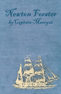 Captain Marryat - Newton Forster or the Merchant Service, Häftad