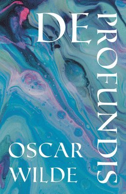 Oscar Wilde - De Profundis, Häftad