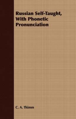 C a Thimm - Russian Self-Taught, With Phonetic Pronunciation, Häftad. Tillgänglighet: Lägg i varukorg
