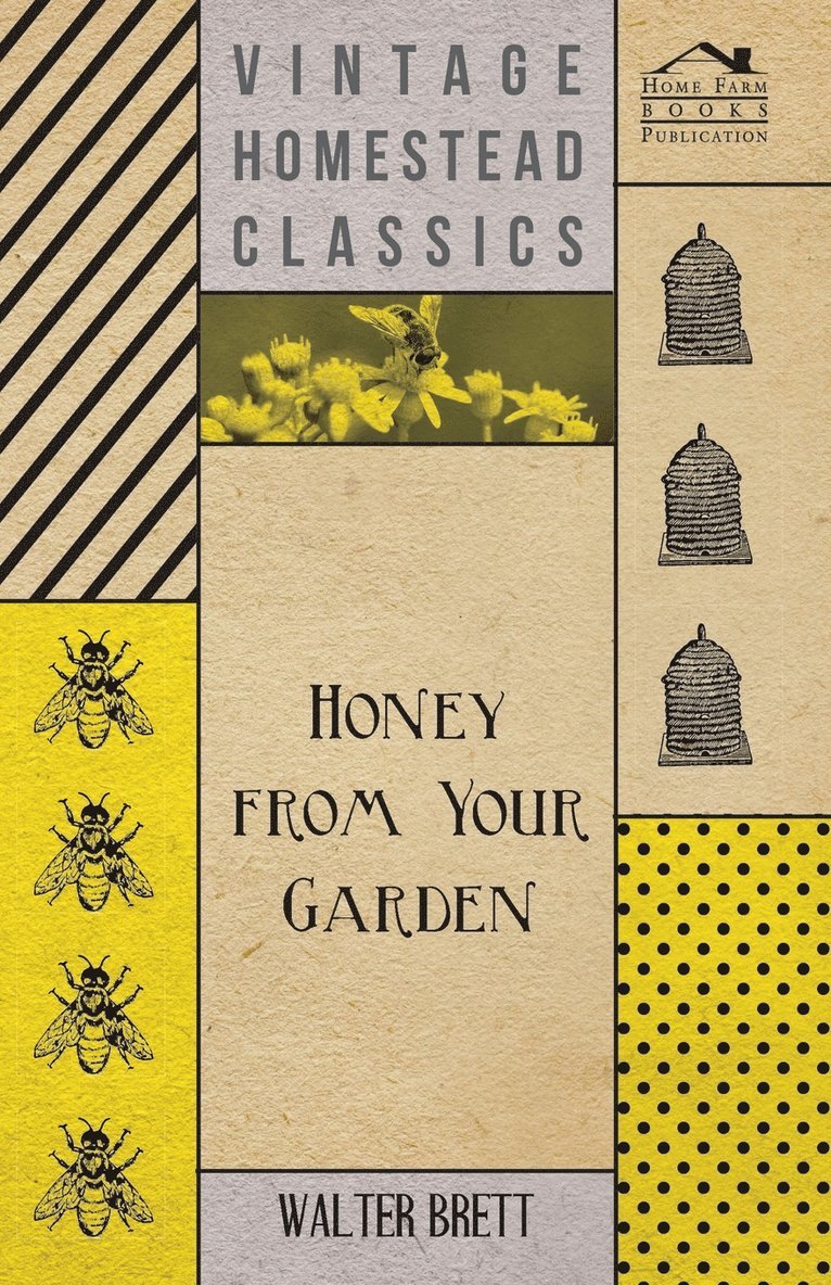 Walter Brett - Honey from Your Garden, Häftad. Tillgänglighet: Lägg i varukorg