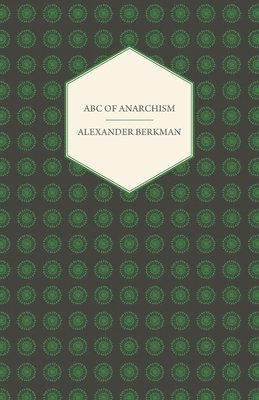 Alexander Berkman - ABC of Anarchism, Häftad