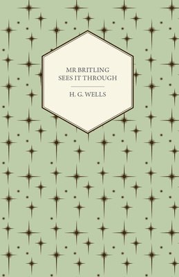H. G. Wells - Mr Britling Sees It Through, Häftad