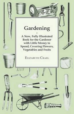 Elizabeth Craig - Gardening, Häftad. Tillgänglighet: Lägg i varukorg