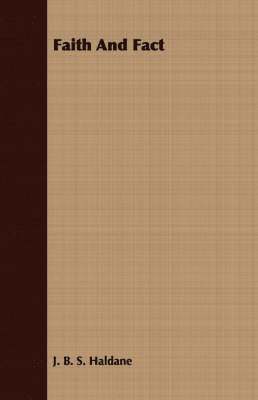 J. B. S. Haldane - Faith And Fact, Häftad