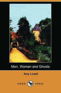 Men, Women and Ghosts (Dodo Press)