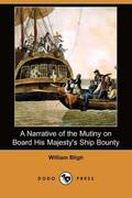 A Narrative of the Mutiny on Board His Majesty's Ship Bounty (Dodo Press)
