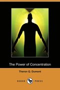 The Power of Concentration (Dodo Press)