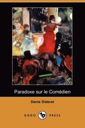 Paradoxe Sur Le Comedien (Dodo Press)