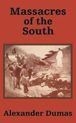 Alexandre Dumas - Massacres of the South, Häftad. Tillgänglighet: Lägg i varukorg