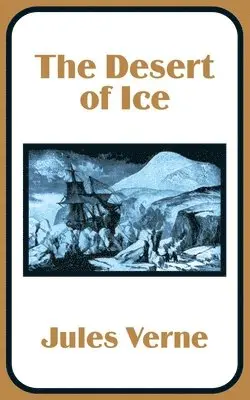 Jules Verne - Desert of Ice, Häftad. Tillgänglighet: Lägg i varukorg