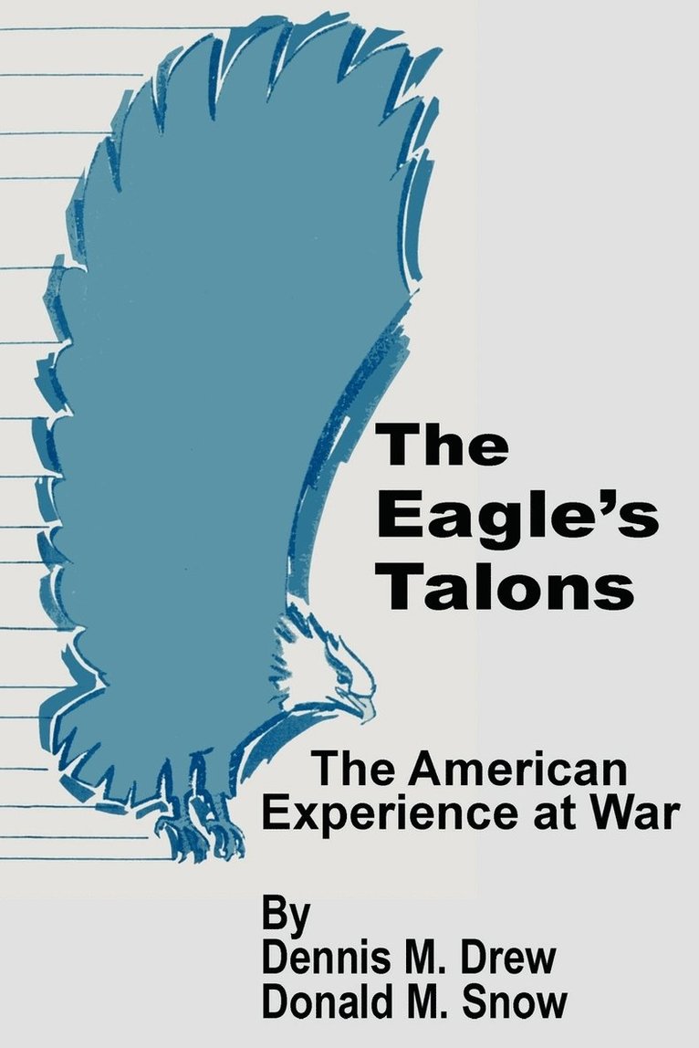 Dennis M Drew, Donald M Snow - Eagle's Talons, Häftad. Tillgänglighet: Lägg i varukorg