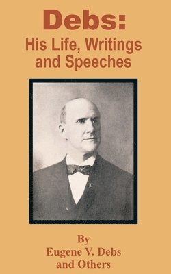 Eugene V Debs - Debs, Häftad