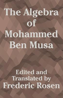 Frederic Rosen - Algebra of Mohammed Ben Musa, Häftad