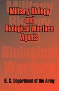 Military Biology and Biological Warfare Agents