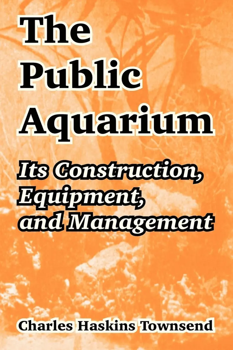 Charles Haskins Townsend - Public Aquarium, Häftad. Tillgänglighet: Lägg i varukorg
