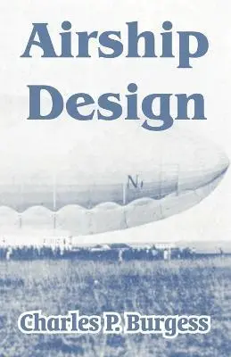 Charles P Burgess - Airship Design, Häftad. Tillgänglighet: Lägg i varukorg