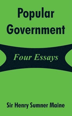 Henry Sumner Maine - Popular Government, Häftad. Tillgänglighet: Lägg i varukorg