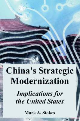 Mark a Stokes - China's Strategic Modernization, Häftad. Tillgänglighet: Lägg i varukorg