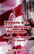 Modern U.S. Civil-Military Relations