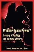 Whither Space Power?