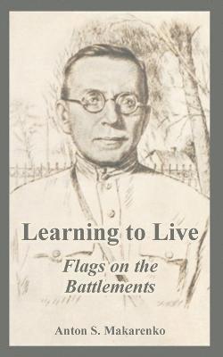 Anton S Makarenko - Learning to Live, Häftad