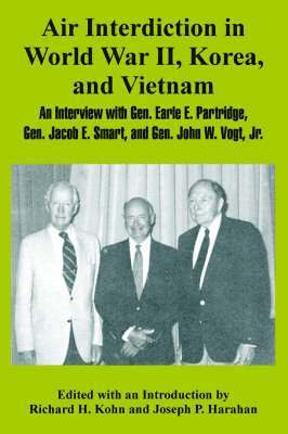 Richard H Kohn, Joseph P Harahan - Air Interdiction in World War II, Korea, and Vietnam, Häftad. Tillgänglighet: Lägg i varukorg