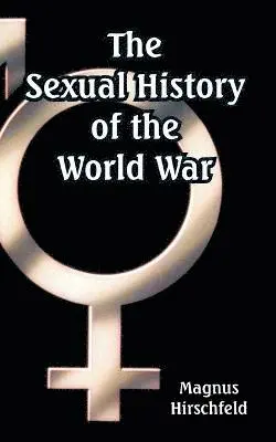 Sexual History of the World War