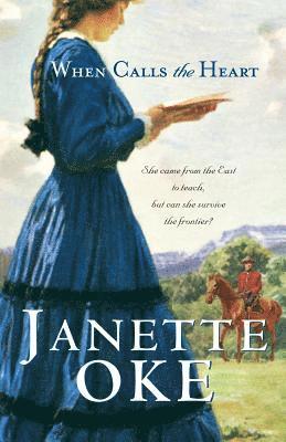 Janette Oke - When Calls the Heart, Häftad