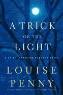 Louise Penny - A Trick of the Light, Inbunden