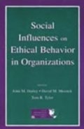 Social Influences on Ethical Behavior in Organizations