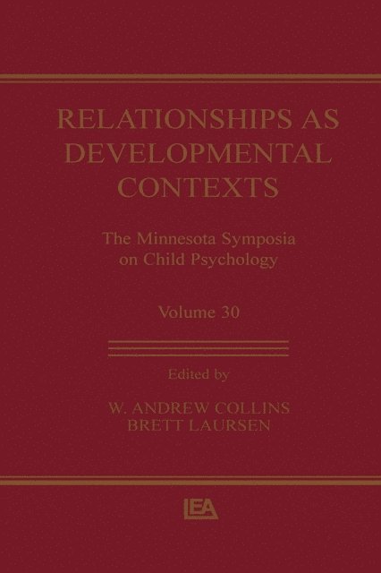Brett Laursen, W. Andrew Collins - Relationships as Developmental Contexts, E-bok