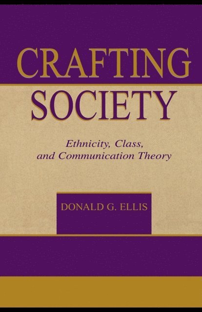 Donald G. Ellis - Crafting Society, E-bok