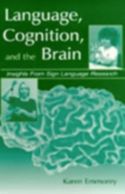 Karen Emmorey - Language, Cognition, and the Brain, E-bok