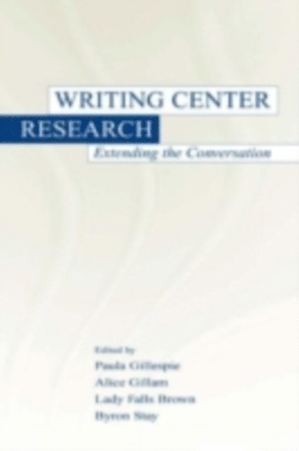 Byron Stay, Lady Falls Brown, Alice Gillam, Paula Gillespie - Writing Center Research, E-bok
