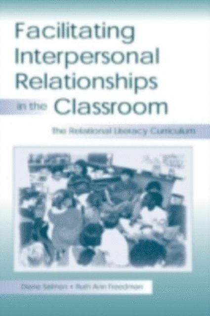 Ruth Ann Freedman, Diane Salmon - Facilitating interpersonal Relationships in the Classroom, E-bok